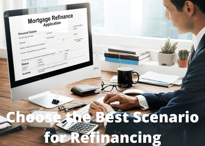 Choose the best scenario for refinancing