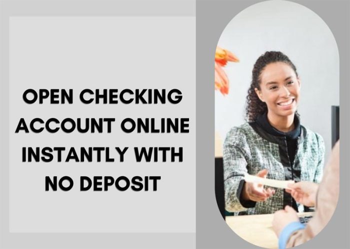 Checking open account instantly bank